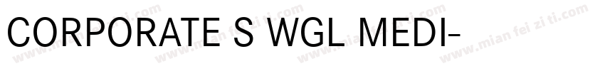 CORPORATE S WGL MEDI字体转换